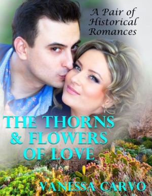 The Thorns & Flowers of Love