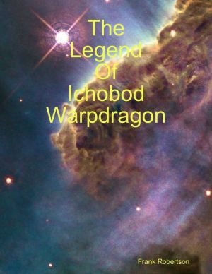 The Legend of Ichobod Warpdragon