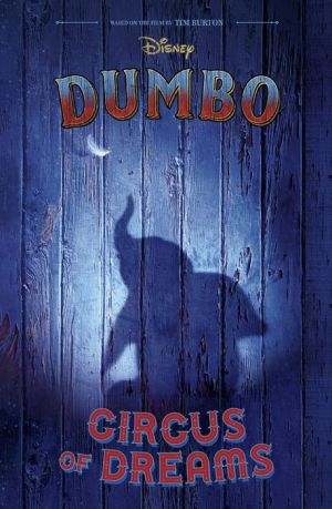 Circus of Dreams: Dumbo Live Action Novelization