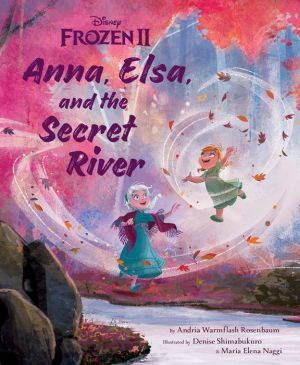 Anna, Elsa, and the Secret River