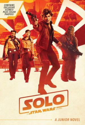 Solo: A Star Wars Story Junior Novel