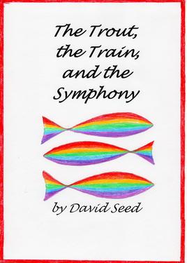 The Trout, the Train, and the Symphony