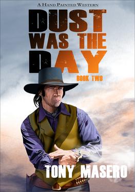 Dust Was The Day: Book Two