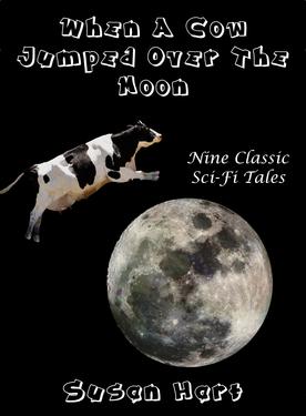 When A Cow Jumped Over The Moon