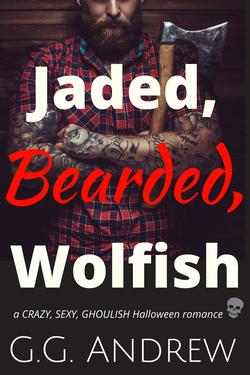 Jaded, Bearded, Wolfish: A Halloween Romance