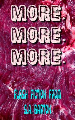 More. More. More.