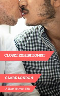 Closet Exhibitionist