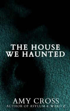The House We Haunted and Other Stories