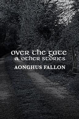 Over the Gate & Other Stories