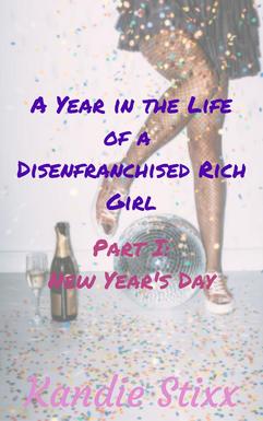 A Year in the Life of a Disenfranchised Rich Girl