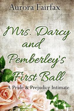 Mrs. Darcy and Pemberley's First Ball