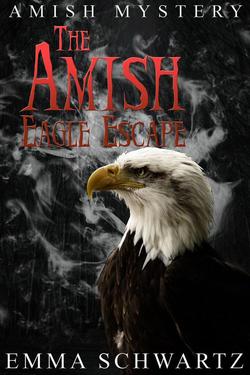 The Amish Eagle Escape