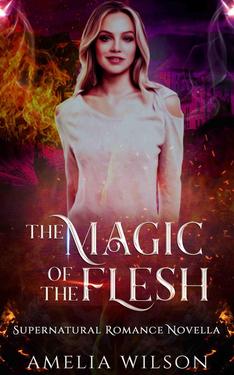 The Magic of the Flesh