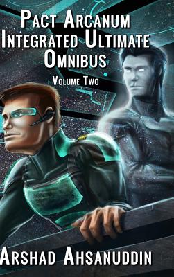 Pact Arcanum Integrated Ultimate Omnibus: Volume Two