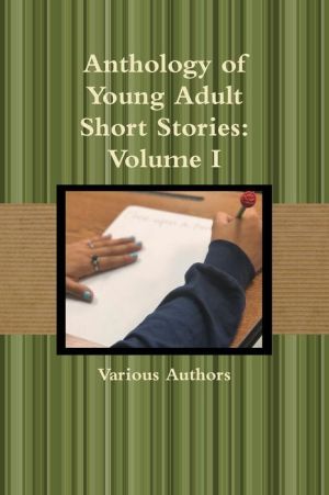 Anthology of Young Adult Short Stories: Volume I