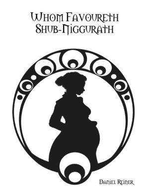 Whom Favoureth Shub Niggurath