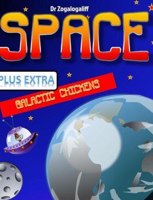 SPACE plus Galactic Chickens