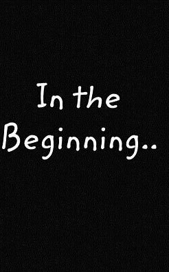 In the Beginning...
