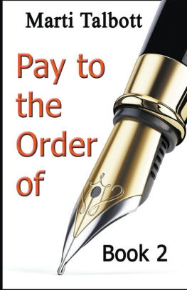Pay to the Order of, Book 2
