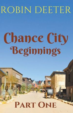 Chance City Beginnings Part 1