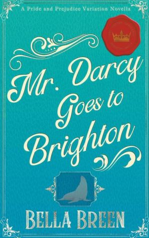Mr. Darcy Goes to Brighton