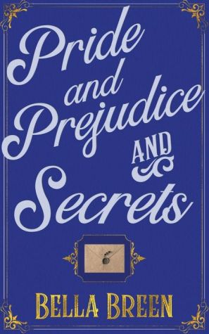 Pride and Prejudice and Secrets