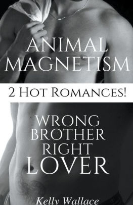 Wrong Brother Right Lover & Animal Magnetism