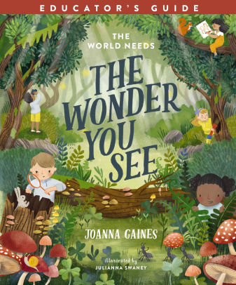The World Needs the Wonder You See Educator's Guide