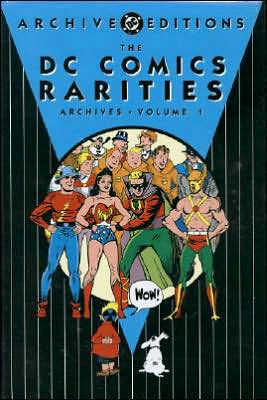 DC Comics' Rarities Archives, Volume 1