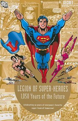 Legion of Super-Heroes: 1,050 Years of the Future