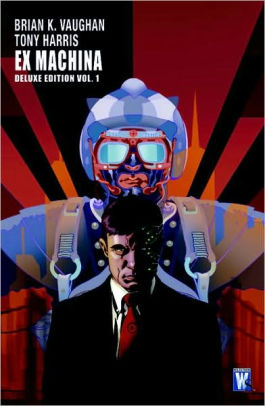 Ex Machina Deluxe Edition, Book One