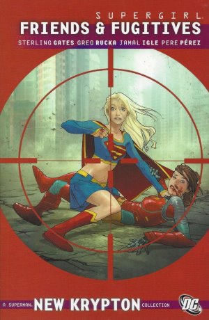 Supergirl: Friends and Fugitives