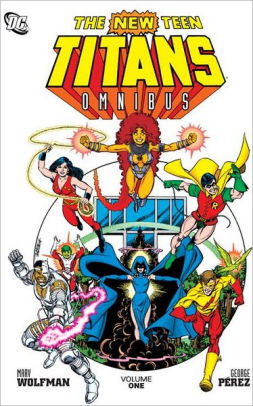 The New Teen Titans Omnibus Vol. 1