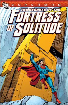 Superman: The Secrets of the Fortress of Solitude