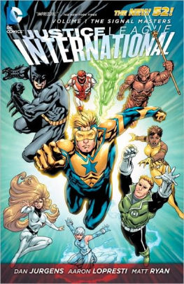 Justice League International Volume 1: The Signal Masters