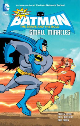 The All-New Batman: The Brave and the Bold: Small Miracles