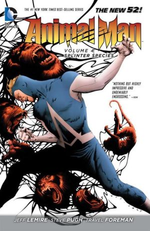 Animal Man Vol. 4: Splinter Species