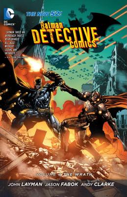 Batman: Detective Comics Volume 4: The Wrath