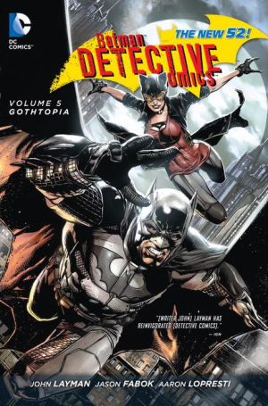 Batman: Detective Comics Volume 5: Gothtopia