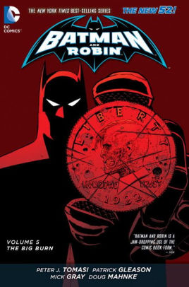 Batman & Robin Vol. 5: The Big Burn