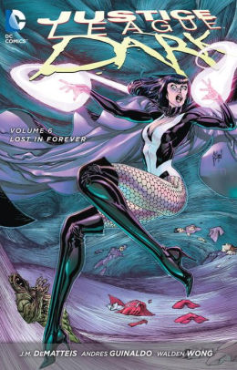 Justice League Dark Vol. 6: Lost in Forever