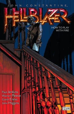 John Constantine, Hellblazer Vol. 12: How to Play with Fire