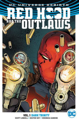 Red Hood and the Outlaws Vol. 1: Dark Trinity