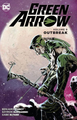 Green Arrow Vol. 9: Outbreak