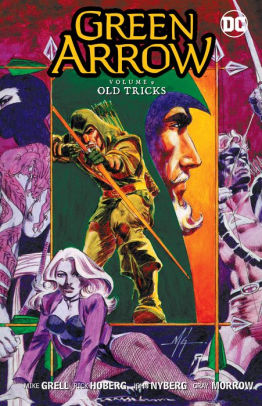 Green Arrow by Mike Grell Vol. 9: Old Tricks