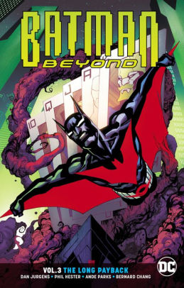 Batman Beyond Vol. 3: The Long Payback