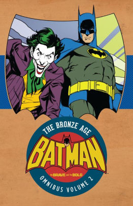 Batman: The Brave & the Bold: The Bronze Age Omnibus, Volume 2