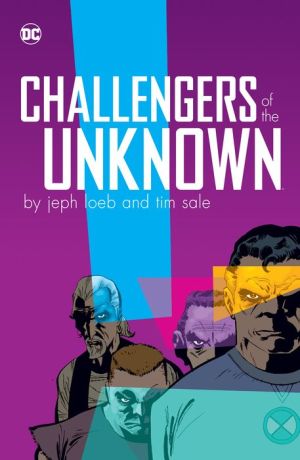 Challengers of the Unknown by Jeph Loeb and Tim Sale