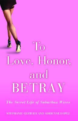 To Love, Honor, and Betray