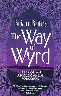 The Way of Wyrd: Tales Of An Anglo-saxon Sorcerer